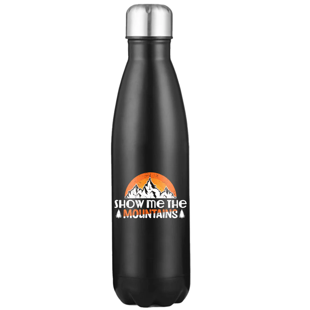 Hiking Show Me To The Mountains Stainless Steel Water Bottle