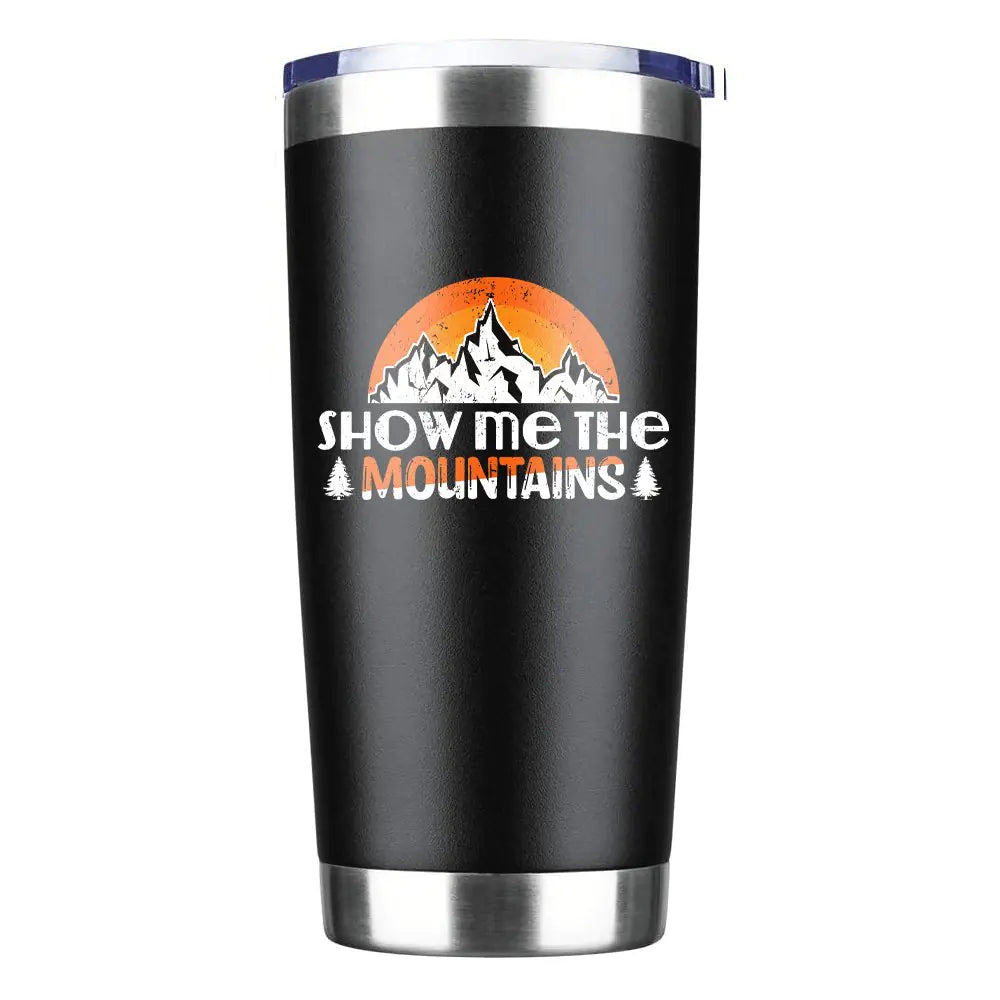 Hiking Show Me The Mountains 20oz Insulated Vacuum Sealed Tumbler