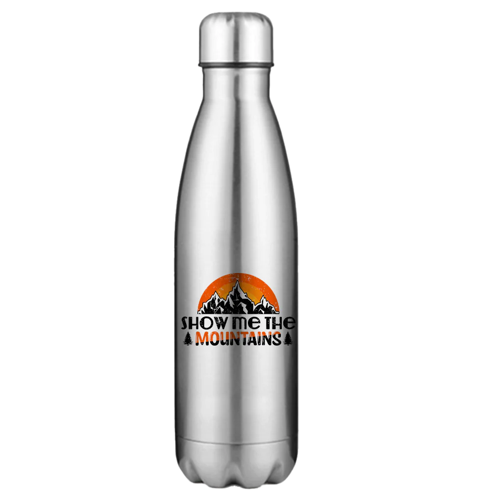 Hiking Show Me To The Mountains Stainless Steel Water Bottle